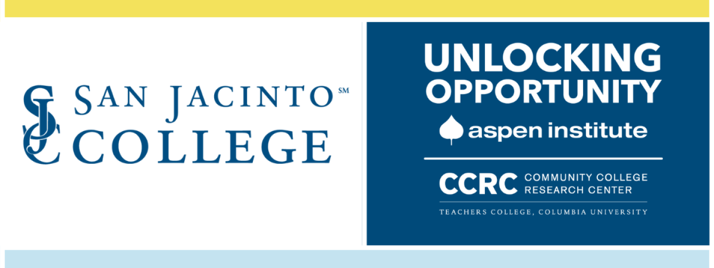 San Jacinto College has been selected as the resource college for Unlocking Opportunities.